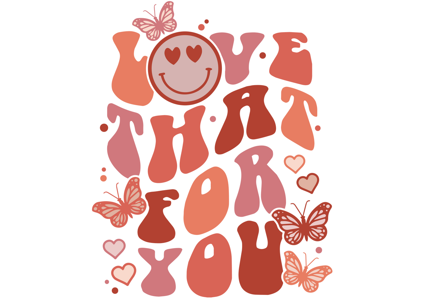 Love That For You!