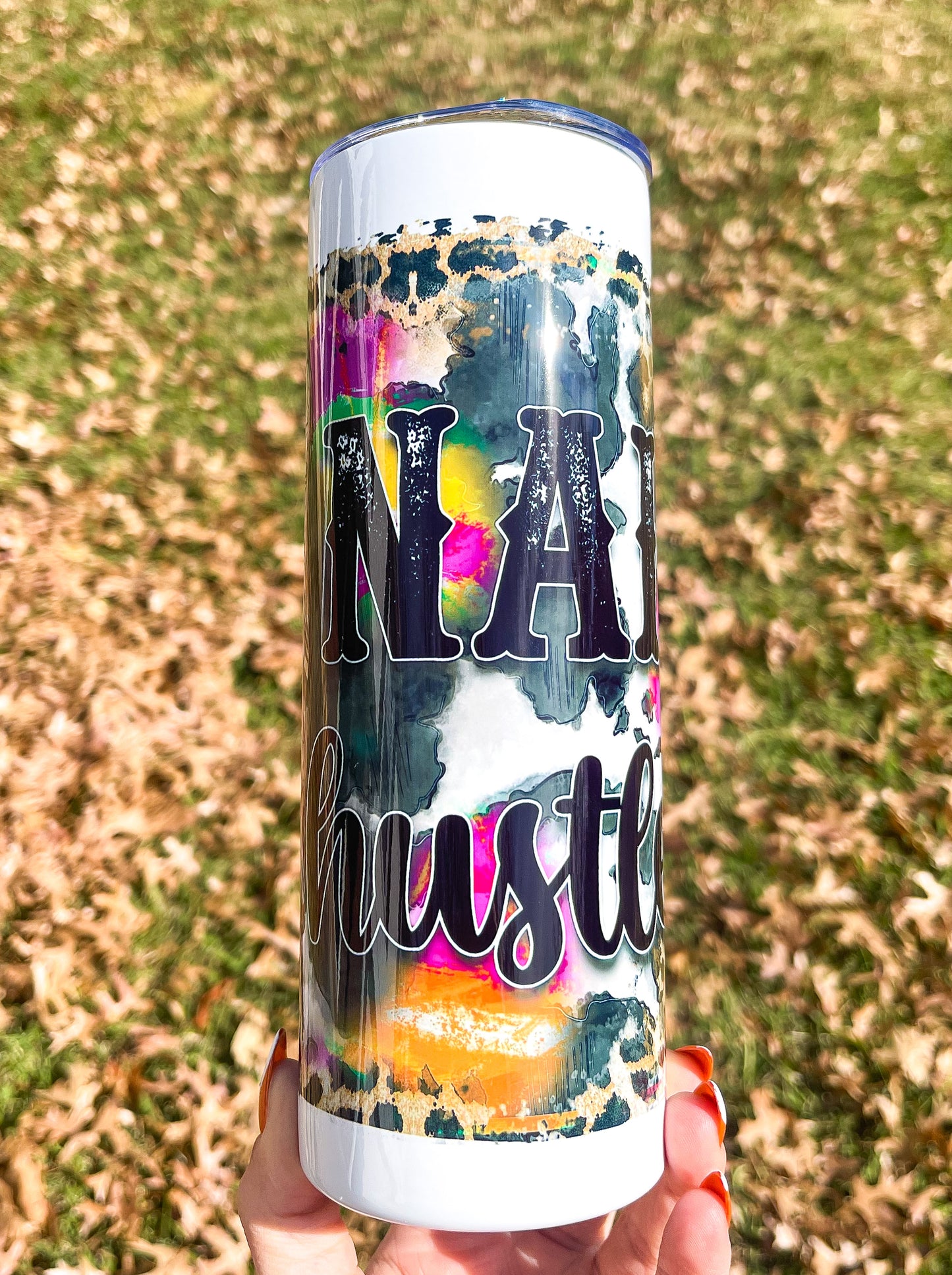 Nail Hustler Tumbler
