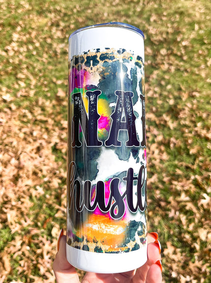 Nail Hustler Tumbler