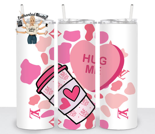 Hug Me Tumbler